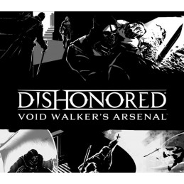 Dishonored - Void Walker Arsenal DLC PC Steam CD Key