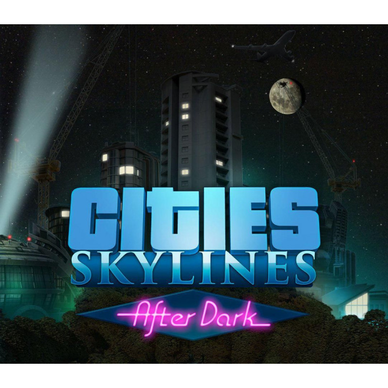 Cities: Skylines - After Dark DLC Steam CD Key